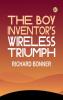 The Boy Inventor's Wireless Triumph
