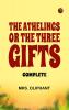 The Athelings; or the Three Gifts. Complete