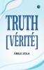 TRUTH [VÉRITÉ]