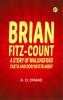 Brian Fitz-Count: A Story of Wallingford Castle and Dorchester Abbey
