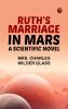 Ruth's Marriage in Mars: A Scientific Novel