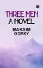 Three Men: A Novel