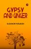 Gypsy and Ginger