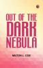 Out of the Dark Nebula