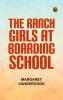 The Ranch Girls at Boarding School