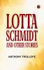 Lotta Schmidt and Other Stories