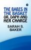 The Babes in the Basket; or Daph and Her Charge