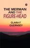 The Merman and the Figure-Head