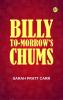Billy To-morrow's Chums