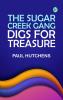 The Sugar Creek Gang Digs for Treasure