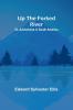 Up the Forked River; Or Adventures in South America
