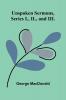 Unspoken Sermons Series I. II. and III.