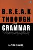 B.r.e.a.k-through with Grammar