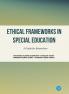 Ethical Frameworks in Special Education: A Guide for Researchers