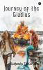 Journey of the Gladius