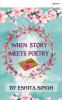 WHEN STORY MEETS POETRY
