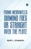 Frank Merriwell's Diamond Foes; Or Straight Over the Plate