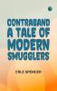 Contraband: A Tale of Modern Smugglers
