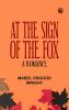 At the Sign of the Fox: A Romance