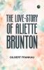The Love-Story of Aliette Brunton