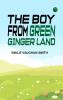 The Boy from Green Ginger Land