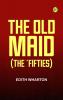 The Old Maid (The 'Fifties)
