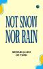 Not Snow Nor Rain