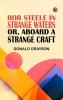 Bob Steele in Strange Waters; or Aboard a Strange Craft