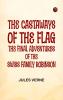 The Castaways of the Flag: The Final Adventures of the Swiss Family Robinson