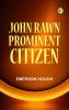 John Rawn Prominent Citizen