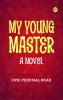 My Young Master: A Novel