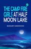 The Camp Fire Girls at Half Moon Lake
