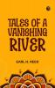 Tales of a Vanishing River