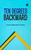 Ten Degrees Backward