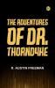 THE ADVENTURES OF DR. THORNDYKE
