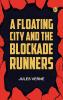 A Floating City and The Blockade Runners