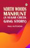 North Woods Manhunt (A Sugar Creek Gang Story)