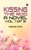 Kissing the Rod: A Novel. (Vol. 1 of 3)