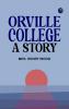 Orville College: A Story