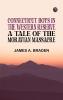 Connecticut Boys in the Western Reserve: A Tale of the Moravian Massacre