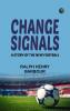 Change Signals: A Story of the New Football