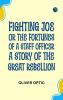 Fighting Joe; Or The Fortunes of a Staff Officer. A Story of the Great Rebellion