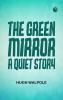 The Green Mirror: A Quiet Story
