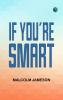 If You're Smart-