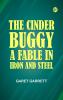 The Cinder Buggy: A Fable in Iron and Steel