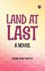 Land at Last: A Novel