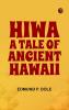 Hiwa: A Tale of Ancient Hawaii