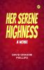 HER SERENE HIGHNESS: A NOVEL