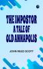 The Impostor: A Tale of Old Annapolis