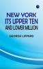 New York: Its Upper Ten and Lower Million